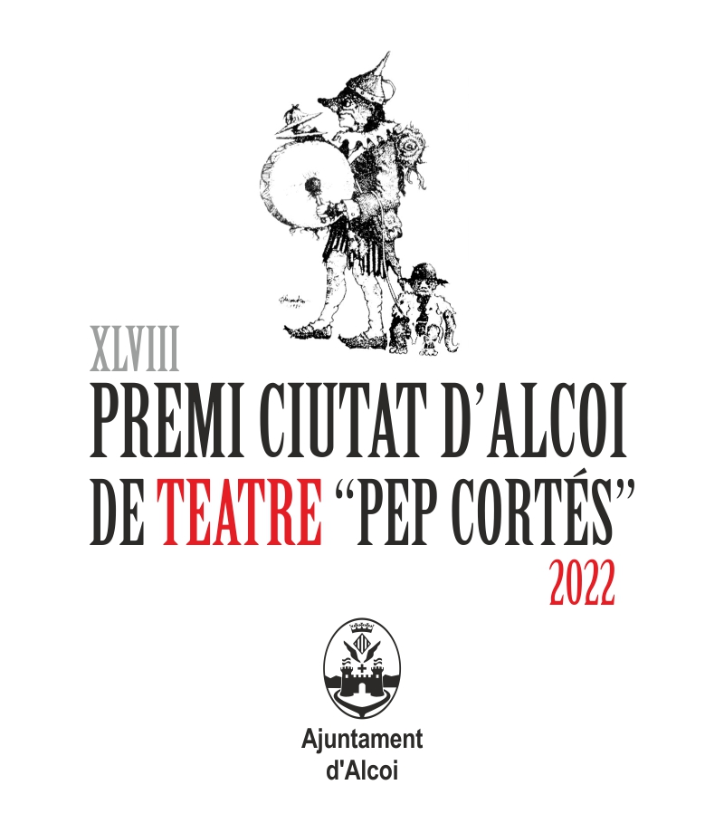 XLVIII Premi Ciutat d'Alcoi de Teatre Pep Cortés 2022. Ajuntament d'Alcoi