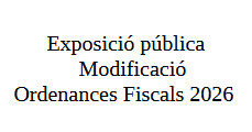 Exposició pública Modificació Ordenances Fiscals 2026