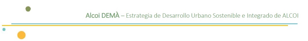 Alcoi Demà - Estrategia de Desarrollo Urbano Sostenible e Integrado de Alcoi