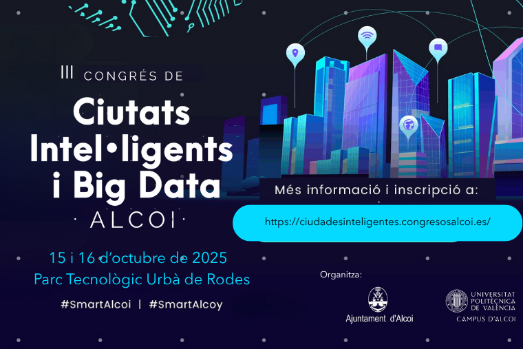 III Congrés de Ciutats Intel·ligents i Big Data. Alcoi, 15 i 16 d'octubre de 2025. Parc Tecnològic Urbà de Rodes