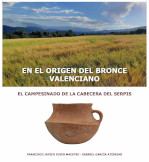 Portada de la monografía 'En el origen del Bronce Valenciano. El Campesinado de la cabecera del Serpis.'