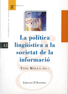 La política lingüística a la societat de la informació. Toni Mollà.