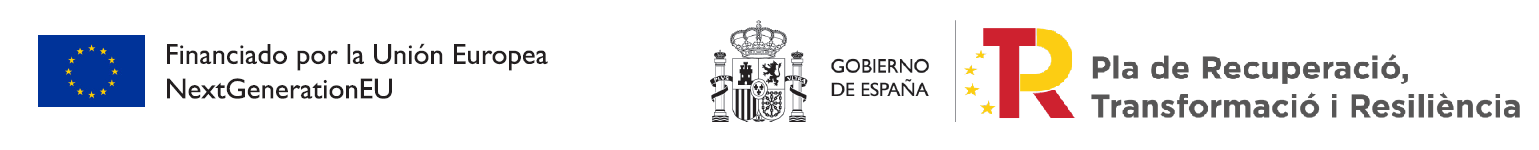 Logos Financiado por la Unión Europea NextGenerationEU, Gobierno de España, Pla de Recuperació, Transformació i Resiliència