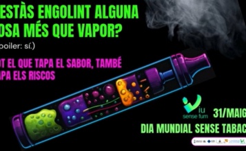 Cartell del Dia mundial sense tabac (31 de maig).Text:  "T'estàs engolint alguna cosa més que vapor? (sí) Tot el que tapa el sabor, també tapa els perills."